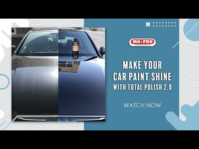 Make your car paint shine with mafra Total Polish 2.0