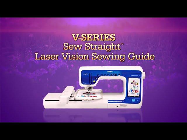 Sew Straight™ Laser Vision | Brother™ V-Series Feature Showcase