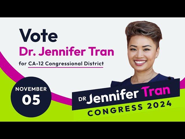 Vote Jennifer Tran for California 12th Congressional District on Nov. 5th