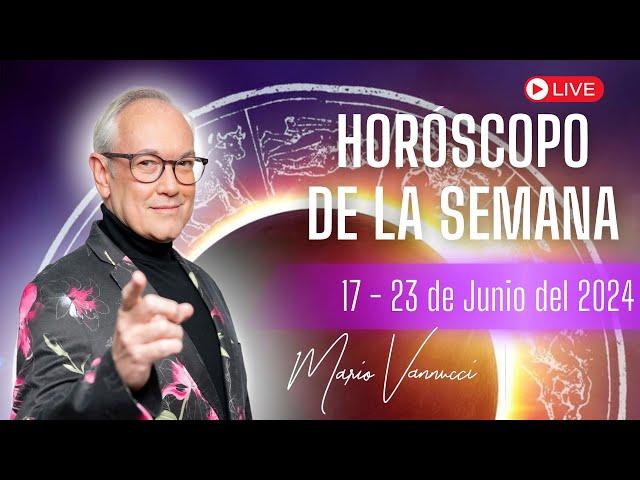 El Horóscopo de la Semana del 17 al 23 de Junio 2024