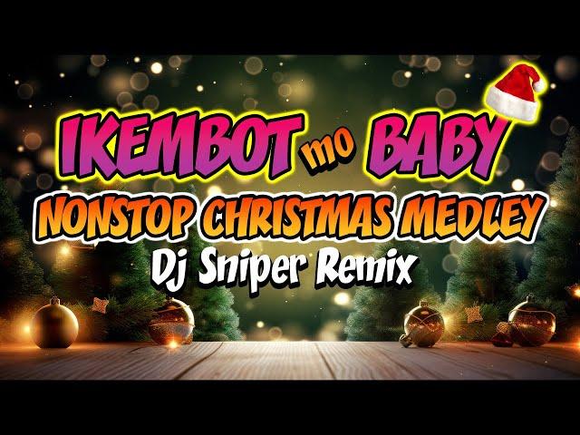 IKEMBOT MO BABY TIK TOK CHRISTMAS MEDLEY DISCO REMIX