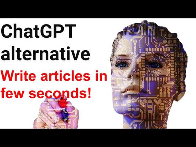 ChatGPT alternative: Free AI writer