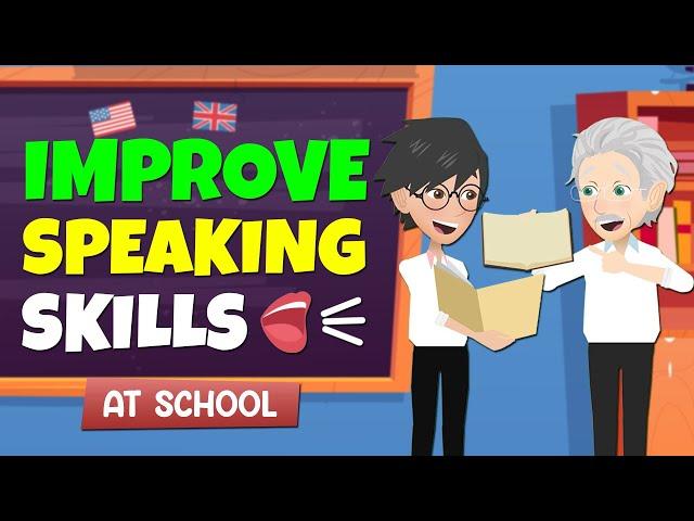 Improve English Speaking Skills | At School | English for Beginners