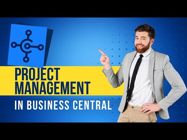 Project Management in Dynamics 365 Business Central | Project Manager Demo