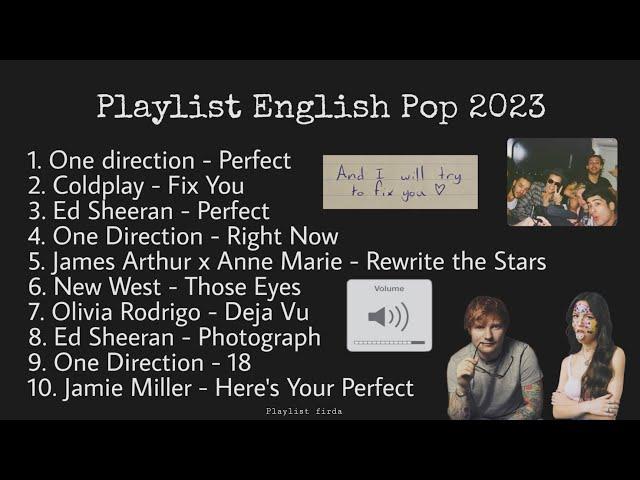 Playlist English Pop 2023 One Direction, Coldplay, Ed Sheeran, Olivia Rodrigo, James Arthur, etc.