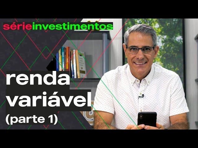 Como investir em renda variável (passo-a-passo)