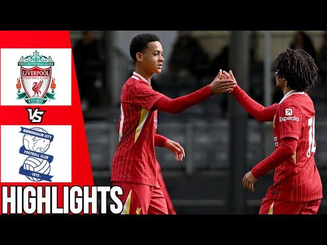 Liverpool vs Birmingham City | WHAT A COMEBACK| All Goals & Highlights | U18 PL Cup