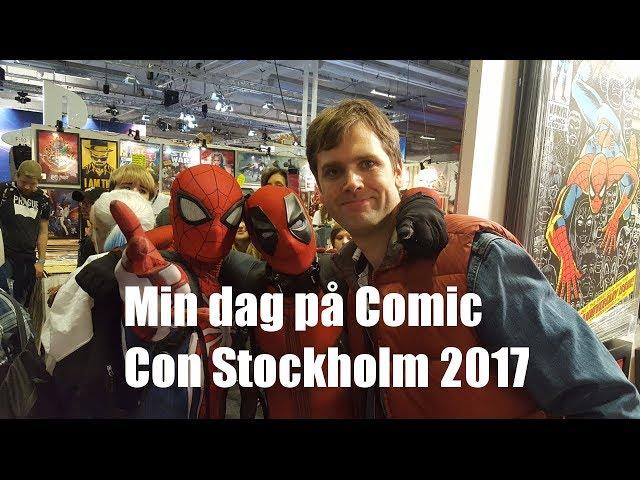 Min dag på Comic Con Stockholm 2017