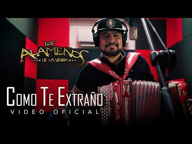 Como Te Extraño (Video Oficial) - Los Alameños De La Sierra