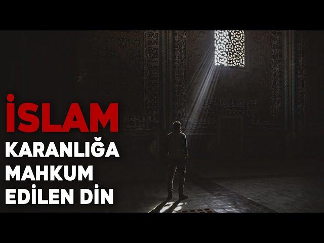 İslam'ın Aydınlıktan Karanlığa Sürüklenişi - İSLAM ALTIN ÇAĞI