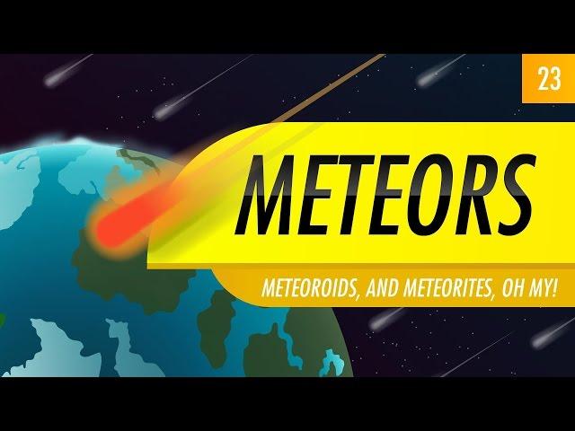 Meteors: Crash Course Astronomy #23