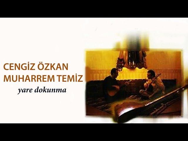 Muharrem Temiz & Cengiz Özkan - Bahçede Bir Bülbül Ağlar [ Yâre Dokunma © 2001 Kalan Müzik ]