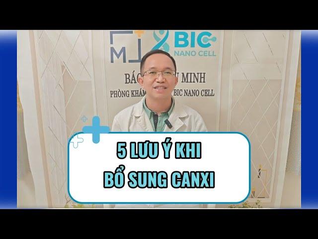 5 Lưu ý khi bổ sung canxi | BIC NANO CELL