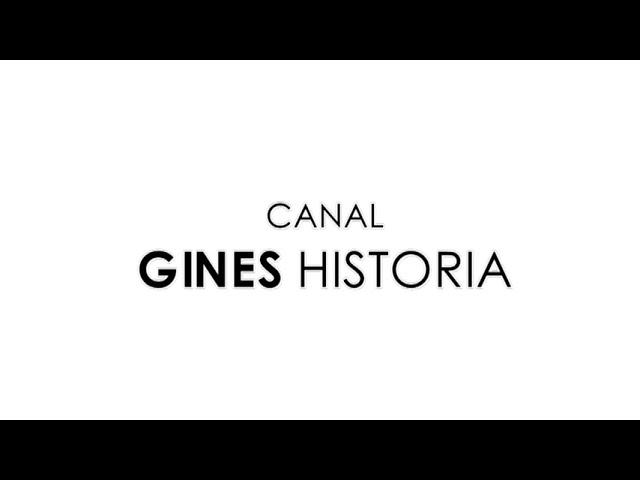 Bienvenidos al canal Gines Historia.