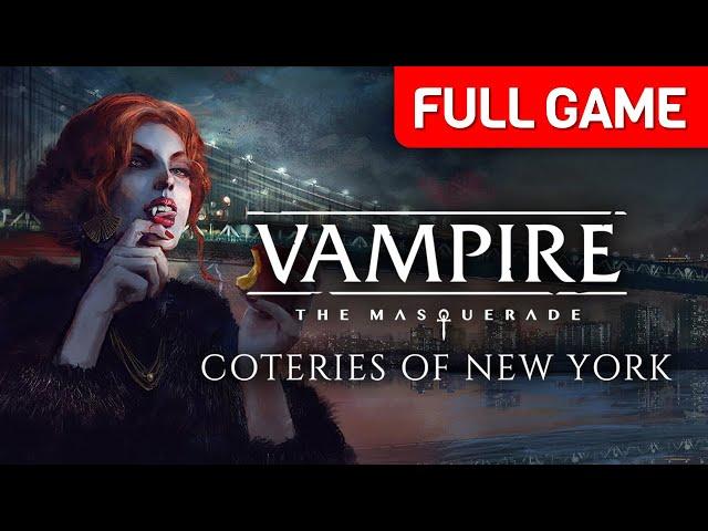 Vampire: The Masquerade - Coteries of New York | Full Game Walkthrough | No Commentary