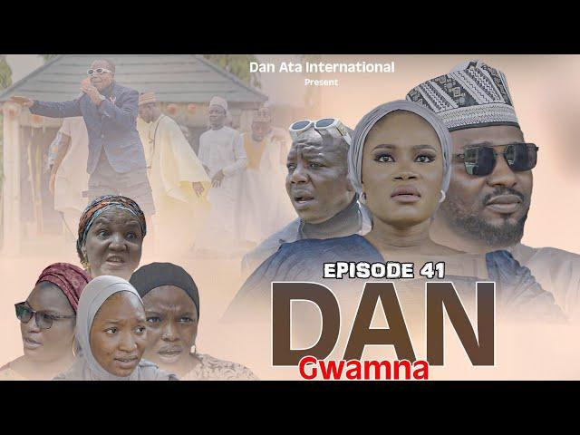 Dan Gwamna Season 4 Episode 41 Original 2024