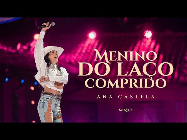 Ana Castela - Menino do Laço Comprido (DVD Herança Boiadeira)