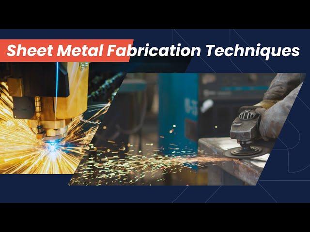 Common 13 Types of Sheet Metal Fabrication Techniques