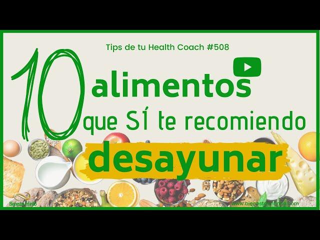 10 alimentos que SÍ te recomiendo desayunar