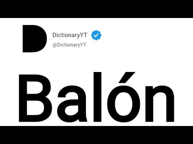 Balón Meaning in English