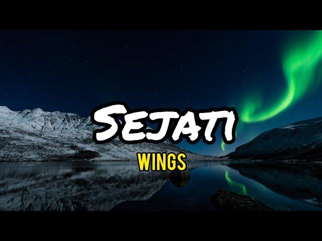 Wings - Sejati (lirik)