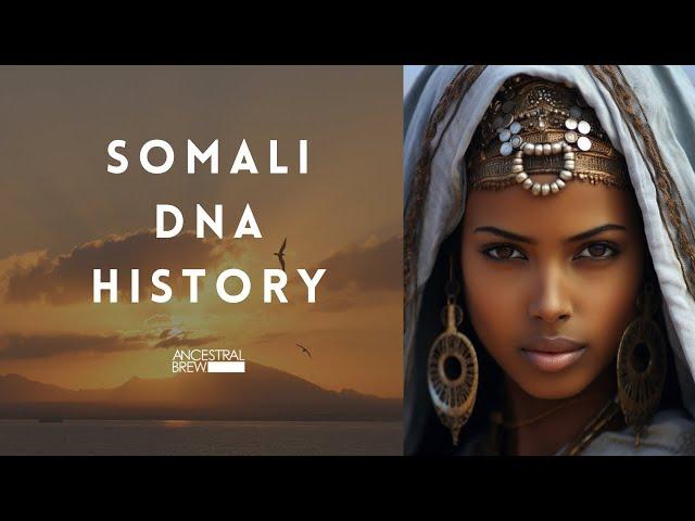 SOMALI DNA HISTORY 