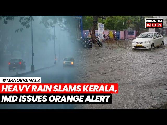 Kerala Rain | Heavy Rain Lashes Parts Of Kerala, Orange Alert In Two Districts | Latest News