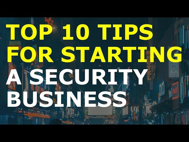 How to Start a Security Business | Free Security Business Plan Template Included