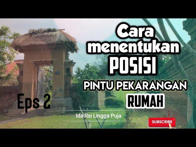 Cara Menentukan Pintu Pekarangan Rumah