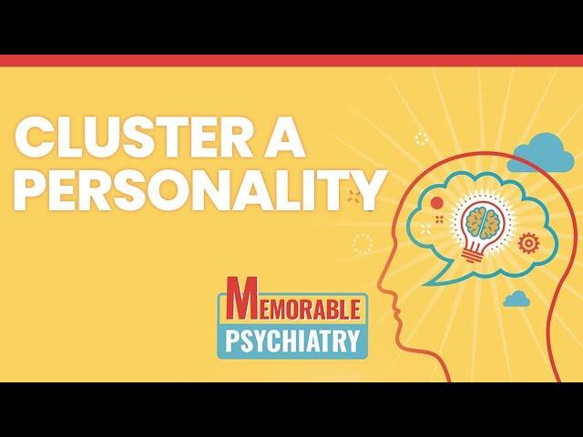 Cluster A (Paranoid, Schizoid, Schizotypal) Personality Disorders (Memorable Psychiatry Lecture)