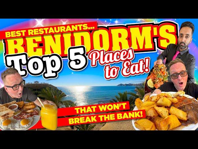 The Top 5 RESTAURANTS and places to Eat in BENIDORM that won't BREAK THE BANK!