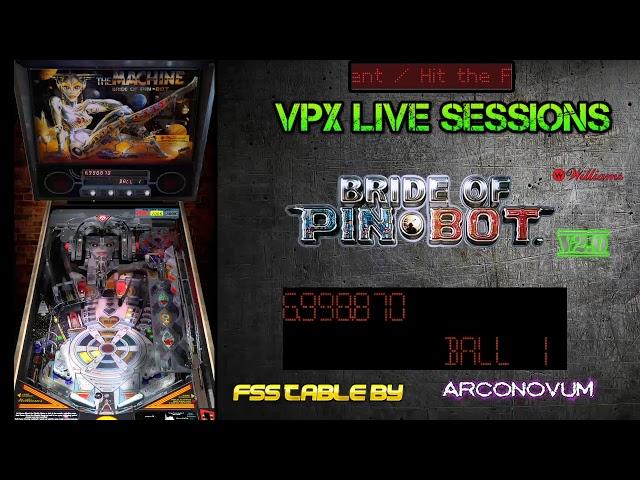 VPX Live Session - Bride of Pinbot (Williams, 1991)