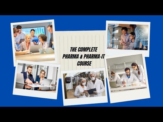 The Complete Pharma & Pharma-IT Course for Students