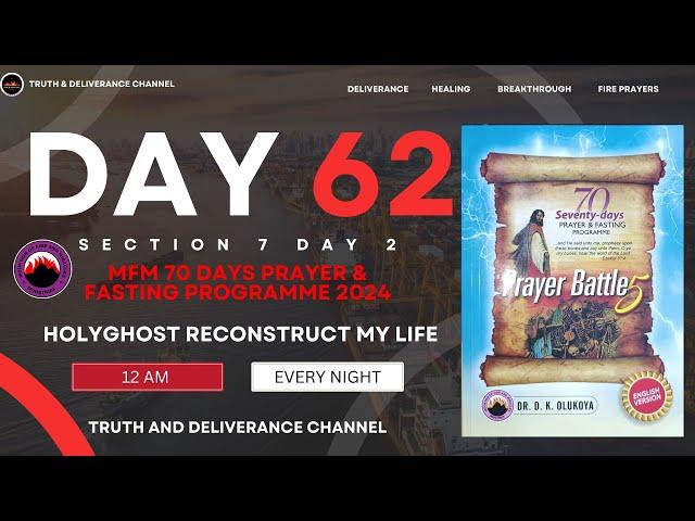 DAY 62 MFM 70 DAYS PRAYER & FASTING 2024 PROGRAMME 70 DAYS OF DEEP DELIVERANCE (SECTION 7 DAY 2)