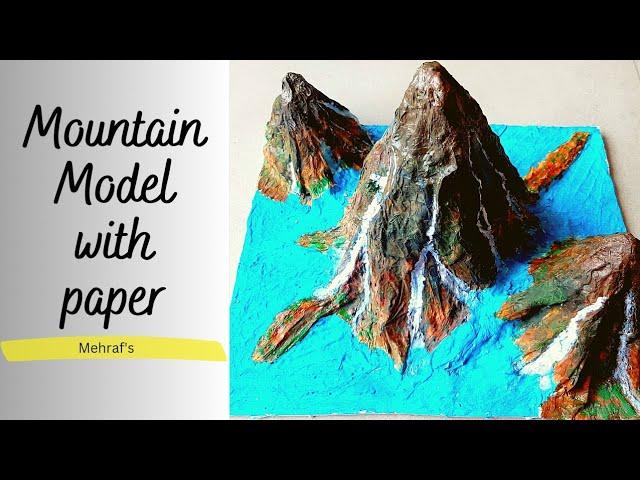 3D Mountain Model Using Paper/Mountain Model School Project/Paper Mountain/DIY Mountain Diorama