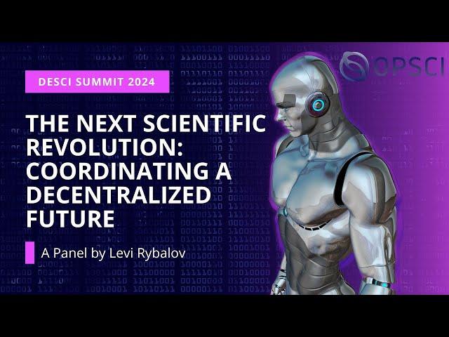 The Next Scientific Revolution: Coordinating a Decentralized Future