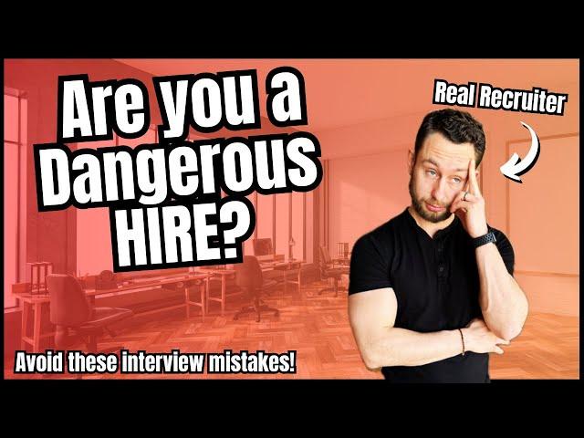 3 Job Interview Tips to Avoid Looking Like a Dangerous Hire