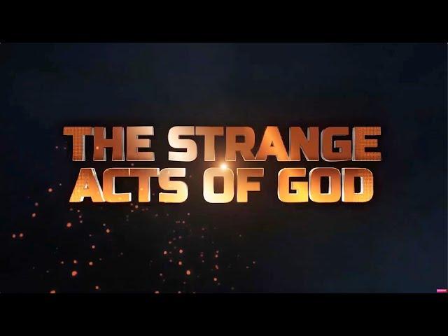 STRANGE ACTS OF GOD 29TH JUNE 2024