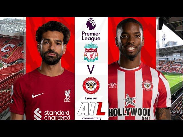 LIVERPOOL vs BRENTFORD Live Stream Football Match EPL Premier League Coverage Free