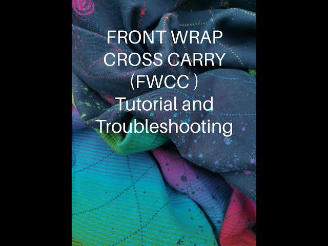 Front Wrap Cross Carry (FWCC) tutorial with a Firespiral Slings Woven Wrap