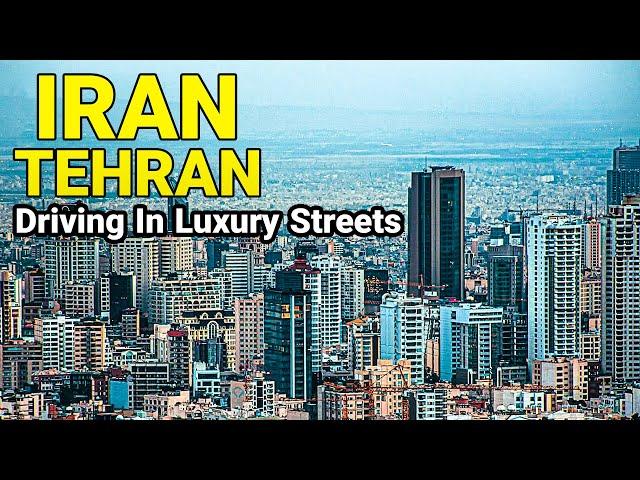 IRAN - Driving In Luxury Streets In Tehran 2022 ایران