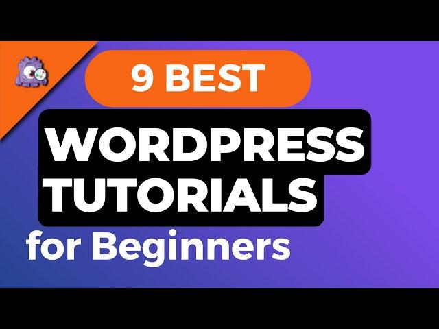 9 Best WordPress Tutorials and Blogs For Beginners