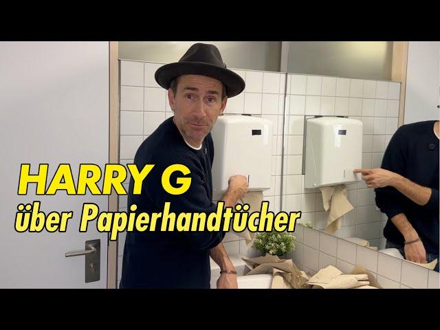 Harry G über Papierhandtücher