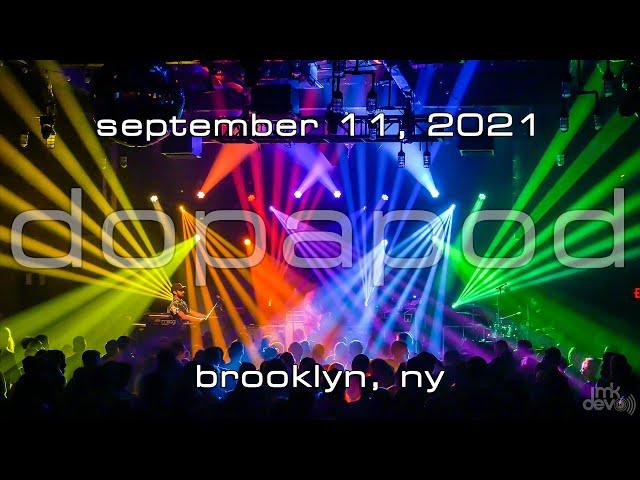 Dopapod: 2021-09-11 - Brooklyn Bowl; Brooklyn, NY (Complete Show) [4K]