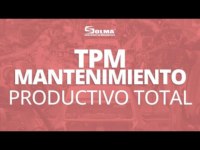 TPM Mantenimiento Productivo Total