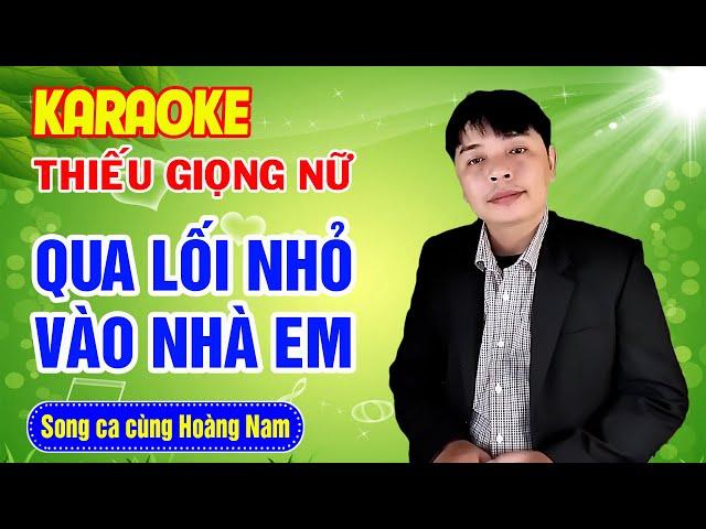 ️NÓI VỚI NGƯỜI TÌNH (Qua lối nhỏ vào nhà em)  Karaoke Thiếu Giọng Nữ  Song ca cùng Hoàng Nam