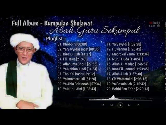 FULL ALBUM KUMPULAN SHOLAWAT ABAH GURU SEKUMPUL