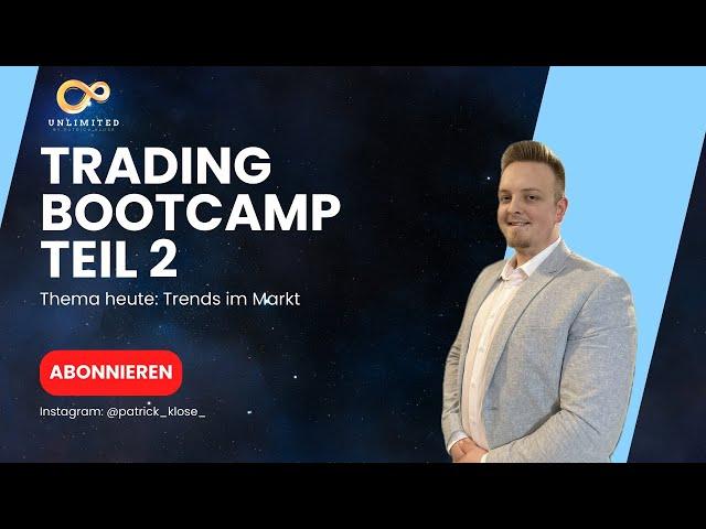 Trading lernen Teil 2 | Bootcamp selbst traden lernen | Trends identifizieren und nutzen