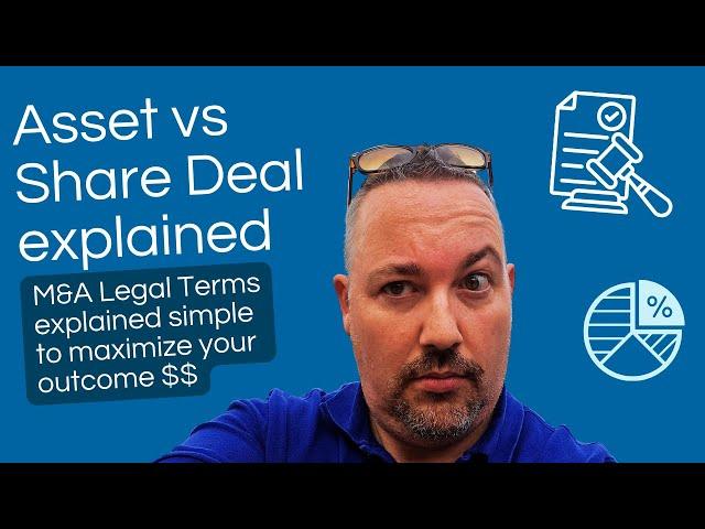 Asset vs Share Deal: Which Is Better for Your Deal? Mergers and Acquisitions (M&A) Terms easy.