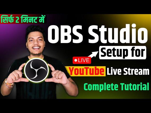 OBS Studio Best Setup & Settings Tutorial for YouTube Live Streaming in Hindi | Download OBS